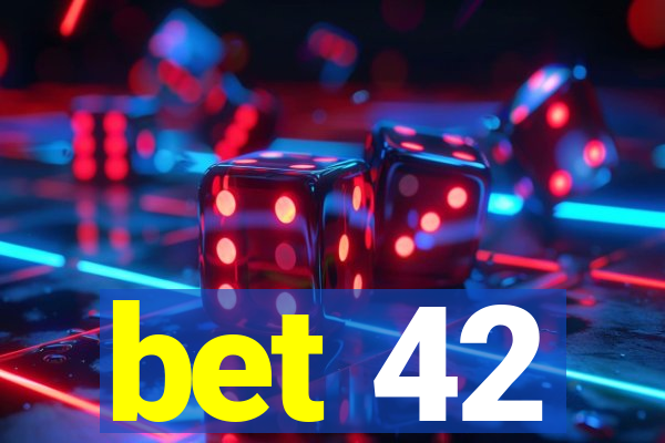 bet 42